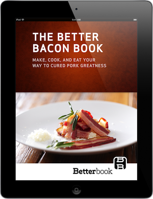 The Better Bacon Book