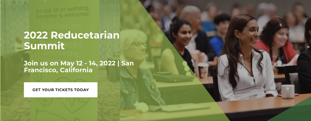 Attend the Reducetarian Summit May 12-14 in San Francisco [Sponsored]